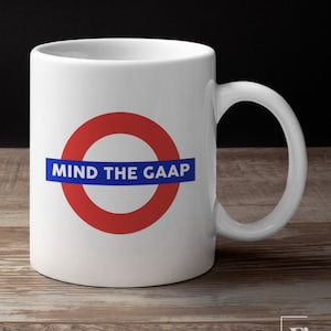 Mind the GAAP Accounting Pun office gifts for CPA accountant and bookkeeper | funny accounting pun gift for finance, accounting and auditor