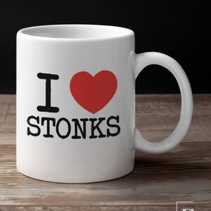 I Love Stonks meme stock market buy the dip gift | Day trading finance office gift investing and stock market warren buffett gift finance