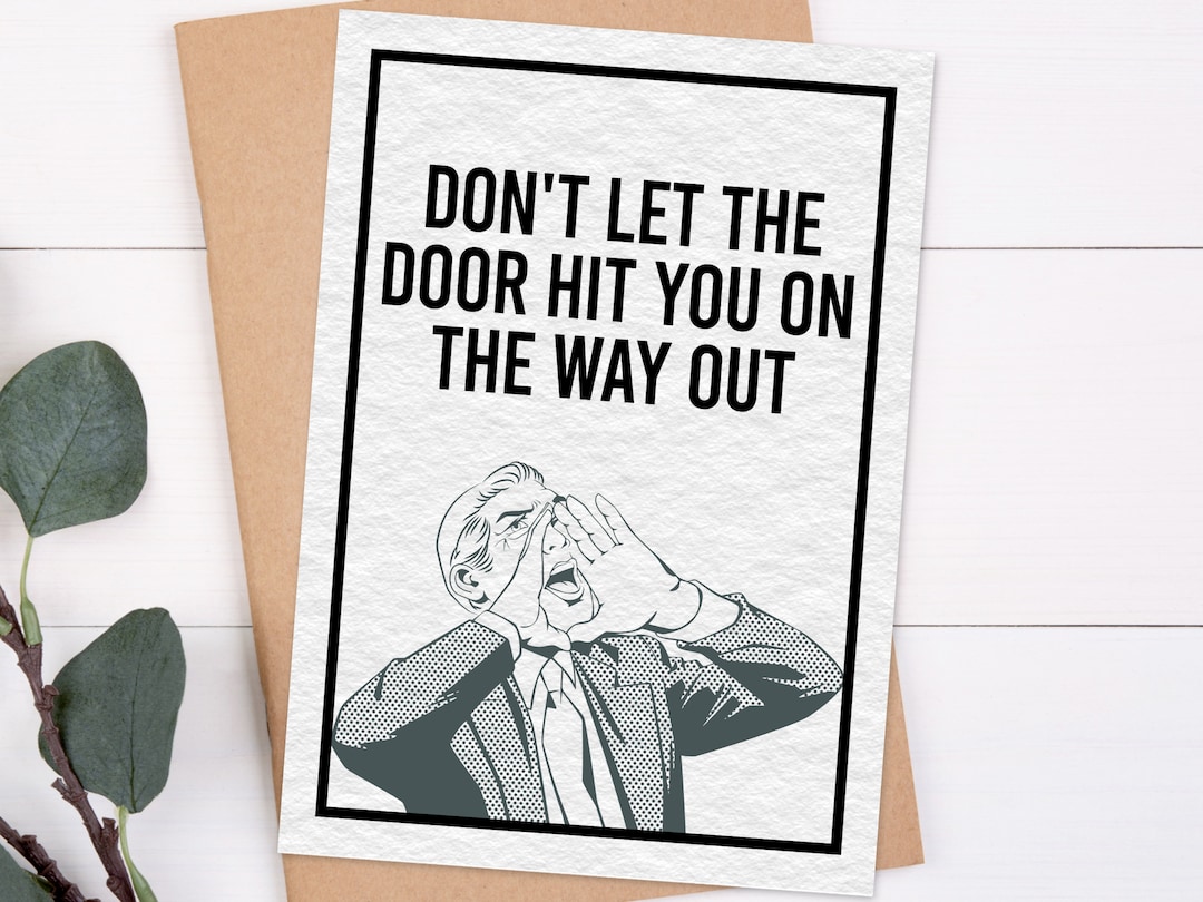 Dont Let the Door Hit You on the Way Out Funny Farewell Card Etsy