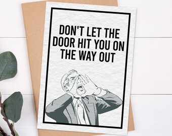 Don’t Let The Door Hit You On The Way Out, Funny Farewell Card For Coworker Leaving to New Job Retirement