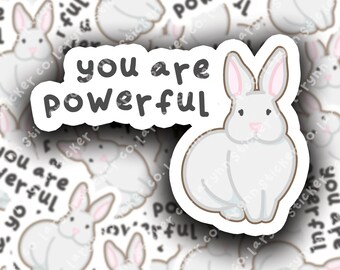 You Are Powerful Bunny Sticker