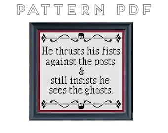 He Thrusts His Fists Against the Posts and Still Insists He Sees the Ghosts - Cross Stitch Pattern - Quote from It by Stephen King