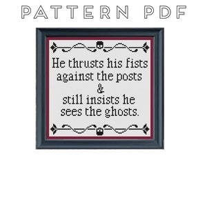 He Thrusts His Fists Against the Posts and Still Insists He Sees the Ghosts - Cross Stitch Pattern - Quote from It by Stephen King