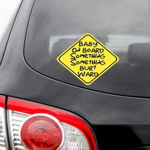 Baby On Board Something Something Burt Ward Naklejka na samochód | Cytat z anime | Simpsonowie | Śmieszny cytat