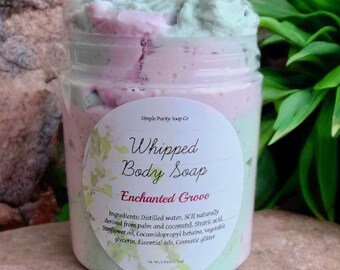 Enchanted Grove Whipped Soap - Luxurious | All-Natural | Moisturizing | 8oz