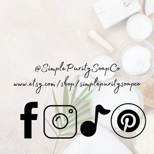 May include: Social media icons for Facebook, Instagram, music notes, and Pinterest, with the text "@SimplePuritySoapCo" and "www.etsy.com/shop/simplepuritysoapco".