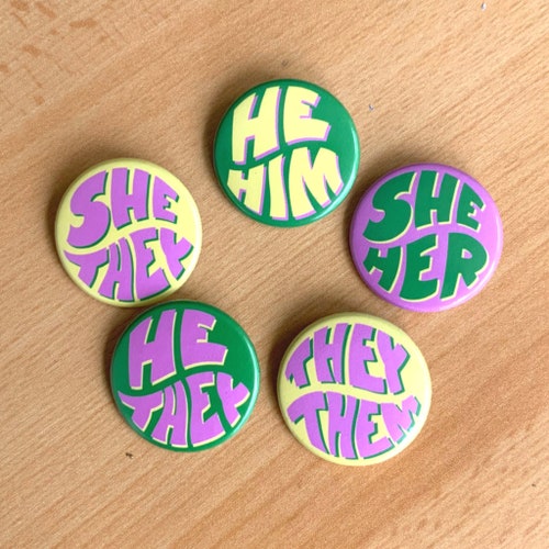Pronoun Button - semi glossy or holographic - She/Her, She/They, They/Them, He/They & He/Him