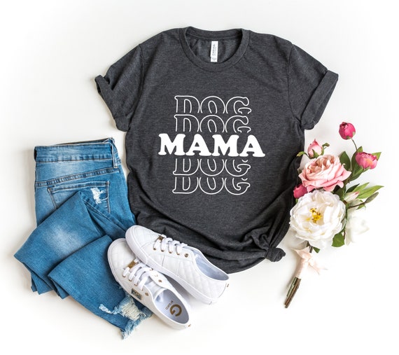 Dog Mom Dog Mom Shirt Mother's Day Shirt Mother's | Etsy