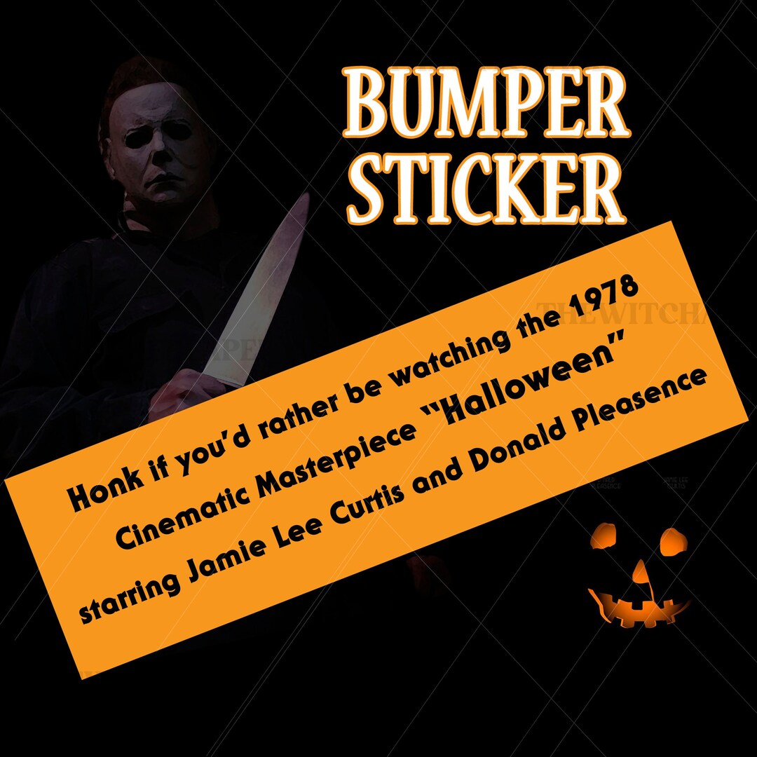 Halloween Michael Myers Bumper Sticker Honk If You'd Etsy