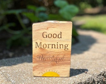 Good Morning Beautiful Woodburned Sign Sitter. Small Aspen Wood Sign. Wood Sign Sitter. Positive Sign For Office. Standing Wood Burn Sign.