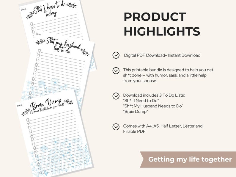 Peut inclure: Un t&eacute;l&eacute;chargement PDF num&eacute;rique avec trois listes de t&acirc;ches imprimables : "Sh*t I Need to Do", "Sh*t My Husband Needs to Do" et "Brain Dump". Les listes sont con&ccedil;ues avec humour et sont disponibles en formats A4, A5, Half Letter et Letter.