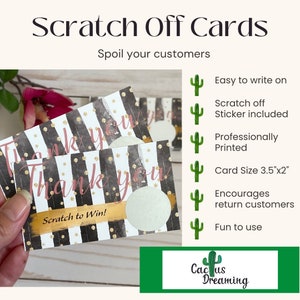 May include: Two black and gold striped scratch-off cards with the text "Thank you" and "Scratch to Win!" printed on them. The cards are 3.5 inches by 2 inches and feature a scratch-off area. The cards are designed to encourage return customers and are fun to use.
