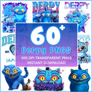 May include: A digital art collection featuring various blue cartoon cat designs with yellow eyes and the word "DERPY". The image includes the text "60+ Derpy PNGs" and "300 DPI Transparent PNGs Instant Download".