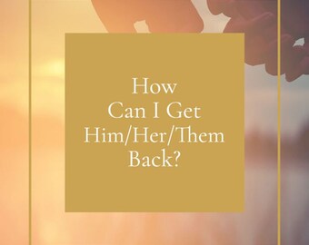 Win Him Back Tarot Reading - Win Her Back Tarot Reading - Video Recording