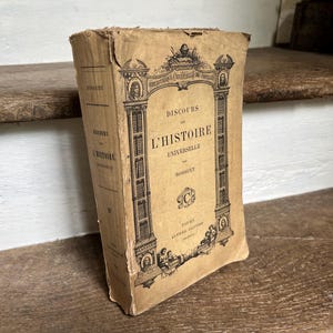 Beautiful Antique French Book, 1887, entitled Discours sur L&#39;Histoire Universelle by Bossuet, amazing cover, uneven pages - fab for display!