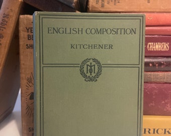 English Composition Textbook - Kitchener (1913) 100 years old!