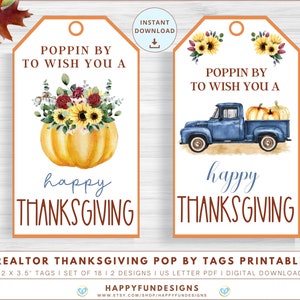 May include: Two printable Thanksgiving gift tags featuring a pumpkin with sunflowers and a blue pickup truck with pumpkins in the bed. The tags say "Poppin' by to wish you a happy Thanksgiving".