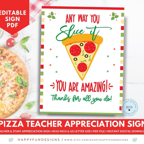 Printable Pizza Party Appreciation Sign, Any Way You Slice It, Teacher Staff Volunteer Nurse Appreciation, School PTA PTO Editable Thank You