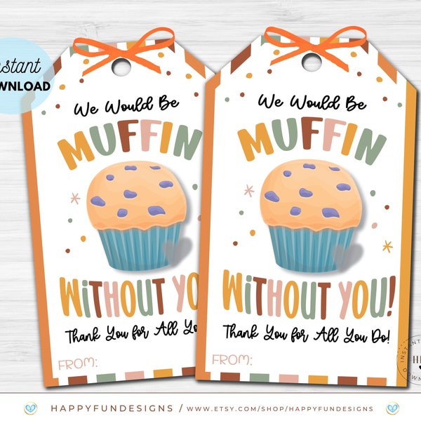 We Would Be Muffin Without You, Teacher Staff Appreciation Breakfast, School PTO PTA Thank You, Muffins with Mom, School Brunch Muffin Sign