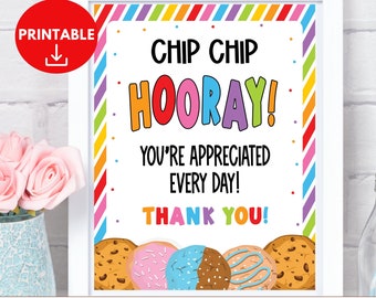 Chip Chip Hooray Sign Printable Cookie Appreciation Teacher Staff Volunteer Nurse Team Appreciation, PTA Thank You Teacher Appreciation Week
