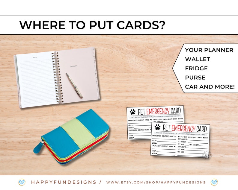 May include: Two printable pet emergency cards with a paw print and the text "Pet Emergency Card". The cards have spaces to fill in pet information, such as name, breed, and emergency contact information. The cards are on a wooden surface with a blue wallet, a planner, and a note pad.
