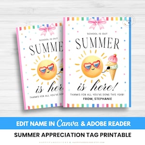 May include: Two printable summer appreciation tags. Each tag features a smiling sun wearing heart-shaped sunglasses, holding an ice cream cone. The text reads "School is Out, Summer is here!" and "Thanks for all you've done this year!"