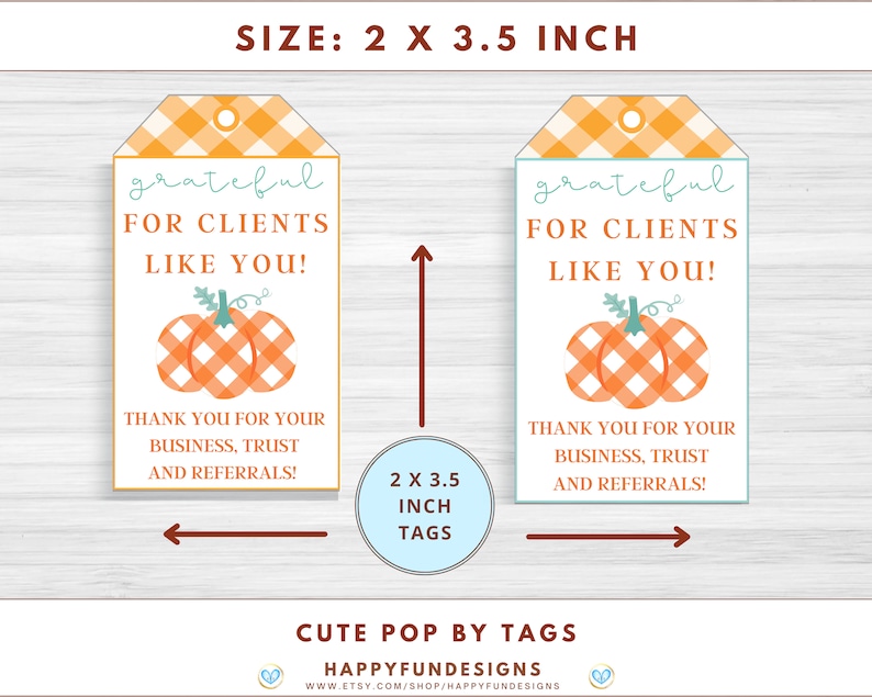 Pu&ograve; includere: Due etichette regalo da 2 x 3,5 pollici con un design a forma di zucca e il testo "grateful for clients like you!" e "Thank you for your business, trust and referrals!"