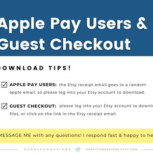May include: A digital download graphic with the text "Apple Pay Users & Guest Checkout" in white on a blue background. The graphic provides download tips for Etsy users, including logging into their Etsy account. The bottom section says "Message me with any questions!"