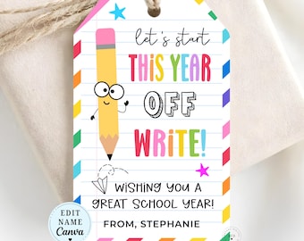 Editable Lets Start This Year Off Write Tag Printable, PTA Thank You Back To School Happy First Day Teacher Gift to Student Pencil Favor Tag