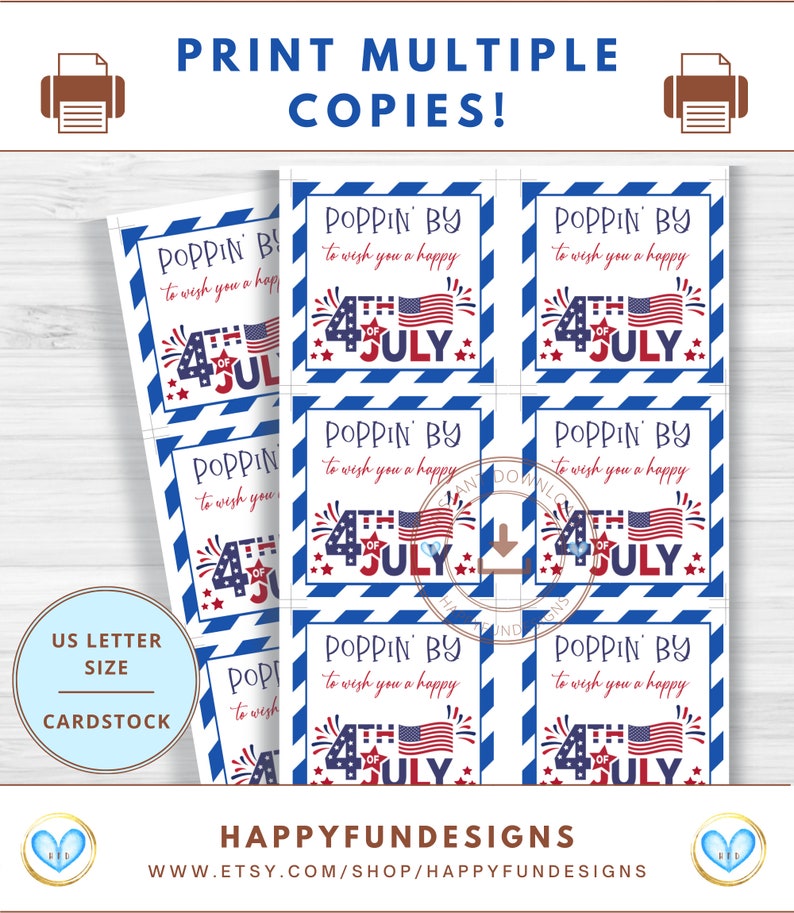 May include: Nine printable 4th of July gift tags with a red, white, and blue design. The tags feature the text "Poppin' By to wish you a happy 4th of July" with fireworks and a small American flag. The tags are designed to be printed on US letter size cardstock.