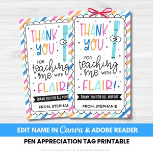 May include: Two printable teacher appreciation tags with colorful text and a pen illustration. The tags read "Thank You for teaching me with Flair!" and include space for a name. The tags have a scalloped border and a striped background.