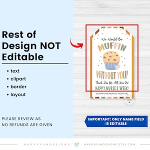 May include: A tag-shaped design with a cupcake illustration and the text "We Would Be MUFFIN WITHOUT YOU!" in various colors. The design also includes the text "Thank You for All You Do! HAPPY NURSE'S WEEK!" and "SCRIPPS MEMORIAL HOSPITAL".