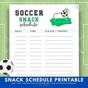 May include: Printable soccer snack schedule with a green soccer field background. The printable has a soccer ball in a goal and the text "SOCCER SNACK schedule" at the top. The printable has columns for date, time, and player/parent.