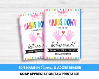 Editable Hands Down You Are The Best Around Teacher Tag Printable, Teacher Soap Hand Sanitizer Thank You Tag, PTA PTO Thank You End of Year