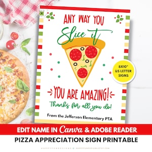 May include: A pizza-themed printable sign with the text "Any Way You Slice It, You Are Amazing!" and "Thanks for all you do!" The sign features a pizza slice graphic and is designed for an 8x10 inch US Letter size. The sign is from the Jefferson Elementary PTA.