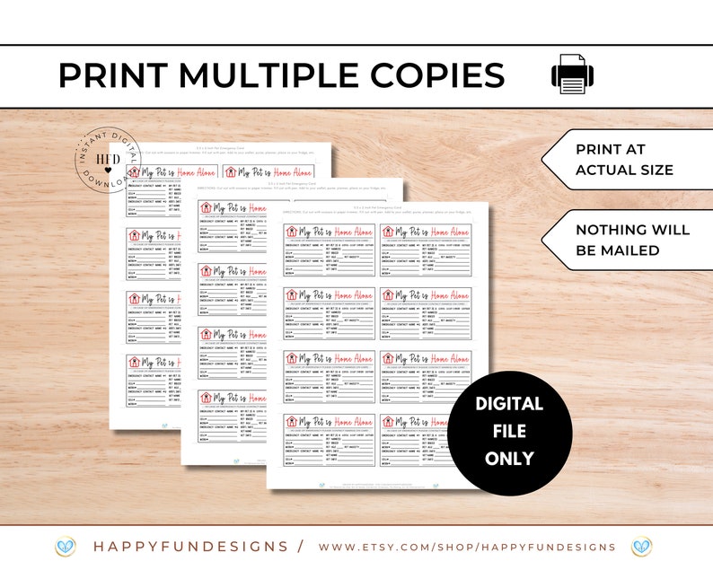 May include: Printable digital file of a "My Pet is Home Alone" checklist. The checklist is designed to be printed multiple times and includes spaces for pet information, emergency contact information, and instructions for pet care.
