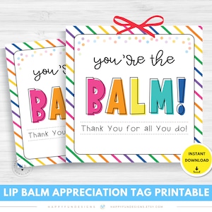 Etichetta per balsamo per labbra Youre the Balm stampabile, grazie insegnante PTO PTA Apprezzamento, fine della scuola 2024 Scuola materna PreK Regalo di laurea per insegnante