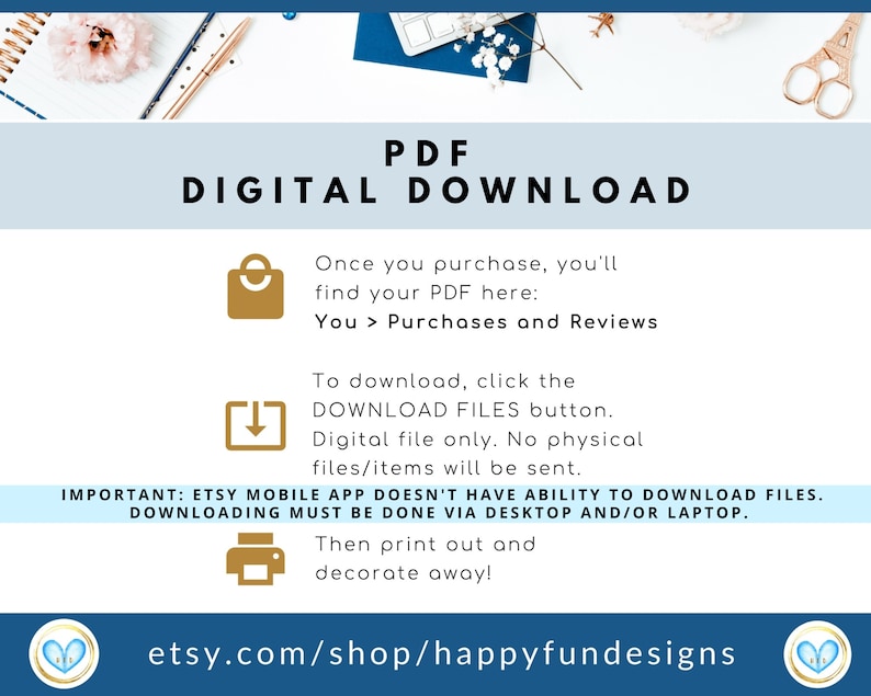 Pu&ograve; includere: Una grafica di download digitale con istruzioni su come scaricare un file PDF. La grafica presenta un'icona di una borsa della spesa, un'icona di freccia di download e un'icona di una stampante. Il testo recita "PDF Download digitale", "Una volta che acquisti, troverai il tuo PDF qui: Tu > Acquisti e recensioni", "Per scaricare, fai clic sul pulsante SCARICA FILE. Solo file digitale. Nessun file/articolo fisico verr&agrave; inviato.", "IMPORTANTE: L'APP MOBILE ETSY NON HA LA CAPACIT&Agrave; DI SCARICARE FILE. IL DOWNLOAD DEVE ESSERE EFFETTUATO TRAMITE UN COMPUTER DESKTOP O UN LAPTOP.", "Quindi stampa e decora!" e "etsy.com/shop/happyfundesigns".