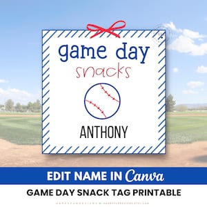 May include: A printable game day snack tag with a baseball theme. The tag features the words "game day snacks" in blue and red, a baseball graphic, and a space for a name. A red bow is at the top. The text "EDIT NAME IN Canva" is at the bottom.