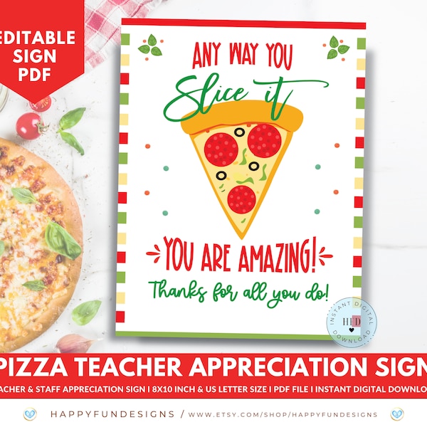 Printable Pizza Party Appreciation Sign, Any Way You Slice It, Teacher Staff Volunteer Nurse Appreciation, School PTA PTO Editable Thank You