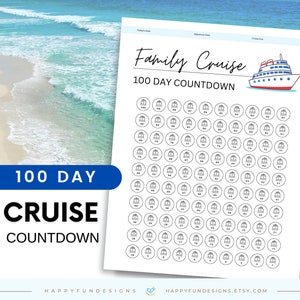 May include: A printable 100-day countdown to a family cruise. The design features a cartoon cruise ship and a grid of 100 circles to mark off each day. The text "Family Cruise 100 Day Countdown" is at the top of the page.