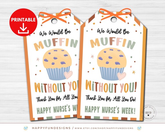 Happy Nurses Week Tag, Nurse's Week Printable, We Would Be Muffin Without You, Printable Nurses Week Gift, Breakfast Appreciation Printable