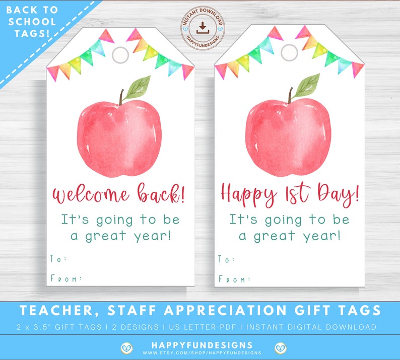 May include: Two printable gift tags featuring a red apple with a green leaf and the text "Welcome back! It's going to be a great year!" and "Happy 1st Day! It's going to be a great year!" with lines for "To:" and "From:".
