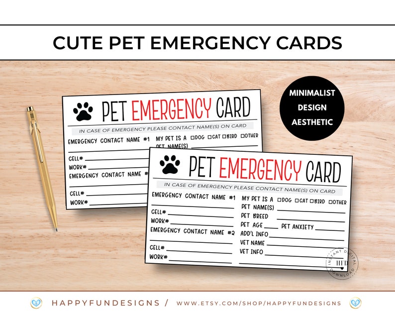 May include: Two printable pet emergency cards with a minimalist design aesthetic. The cards are white with black text and a paw print graphic. The text on the cards reads "Pet Emergency Card" and includes fields for pet name, breed, age, and contact information.