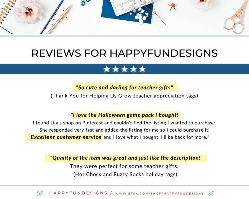 May include: Five-star reviews for HappyFundesigns Etsy shop.  Reviews highlight the quality of the items, fast shipping, and excellent customer service.  One review mentions a Halloween game pack and another mentions teacher appreciation tags.