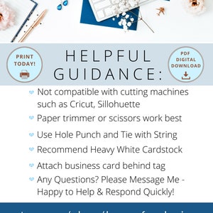 May include: A digital download guide for printable gift tags. The guide includes instructions for printing, cutting, and assembling the tags. It also recommends using heavy white cardstock and attaching a business card behind the tag.