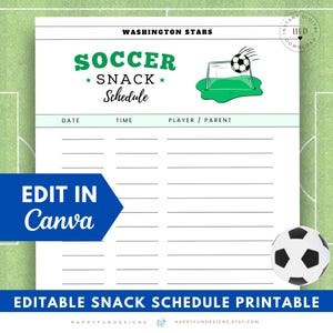 May include: A printable soccer snack schedule with the text "SOCCER SNACK Schedule" in green. The schedule includes sections for date, time, and player/parent. A soccer ball and goal illustration are featured. The words "EDIT IN Canva" are also present.