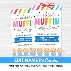 Pode incluir: Duas etiquetas imprimíveis de apreço ao professor com o texto "We would be MUFFIN without you!" em letras coloridas. As etiquetas têm uma faixa azul que diz "happy teacher appreciation week!" e uma fileira de muffins ilustrados.