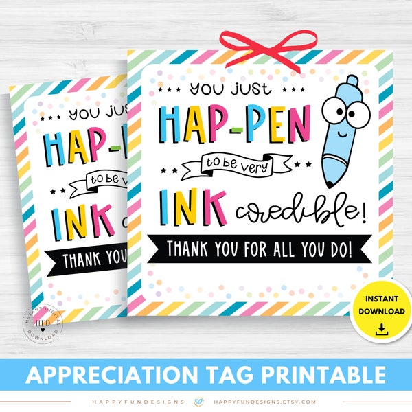 Ink Credible Nurse Teacher Staff Volunteer Pen Marker Appreciation Week Tag Printable, You Just Happen To Be Incredible, Write Teacher Tag