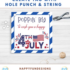 May include: A printable 4th of July gift tag with red, white, and blue stripes and stars. The tag says "Poppin' By to wish you a happy 4th of July".